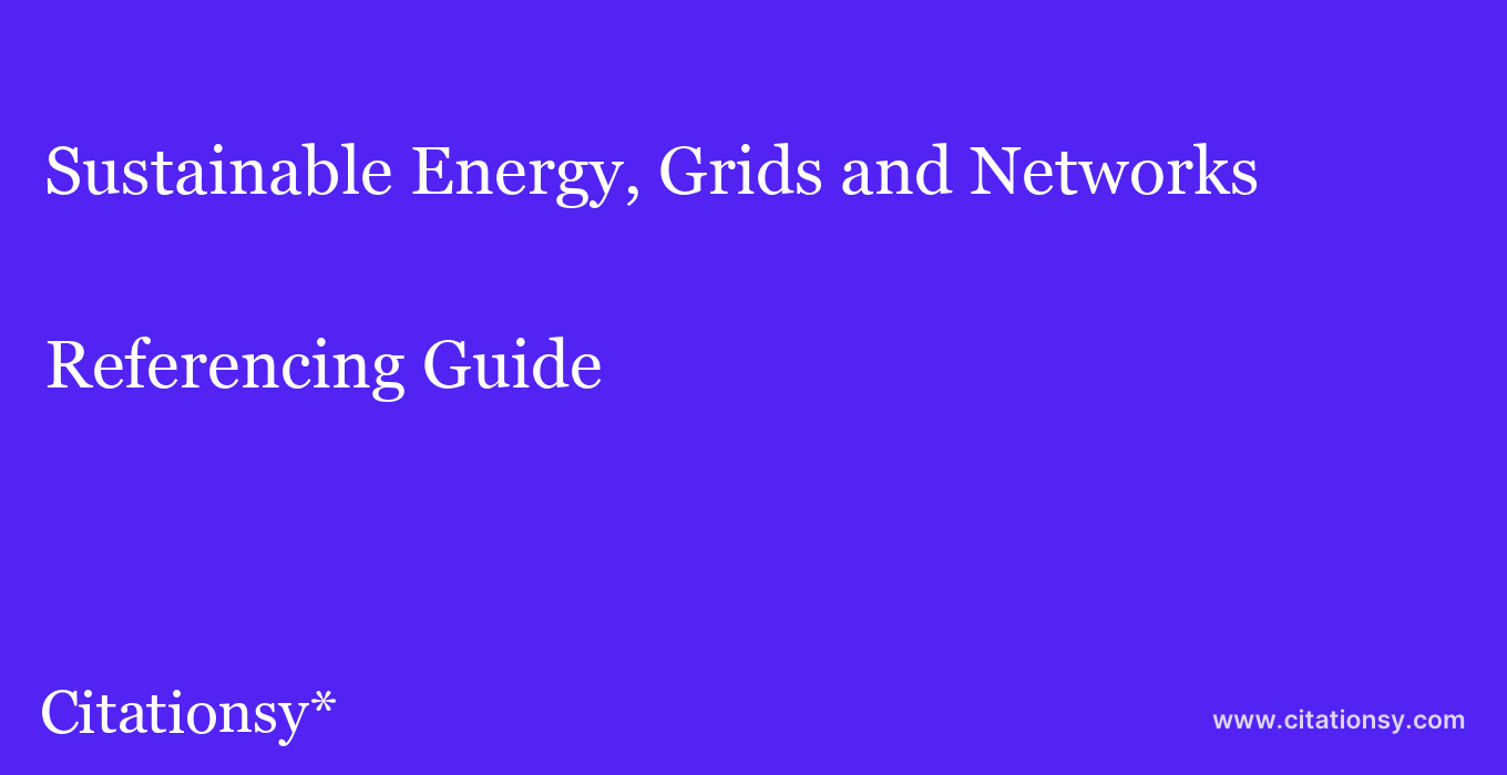 cite Sustainable Energy, Grids and Networks  — Referencing Guide